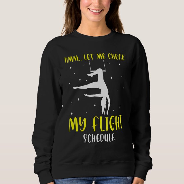 Sweatshirt Aerial Silk Aerialist Let Me Check My Flight Sched (Devant)