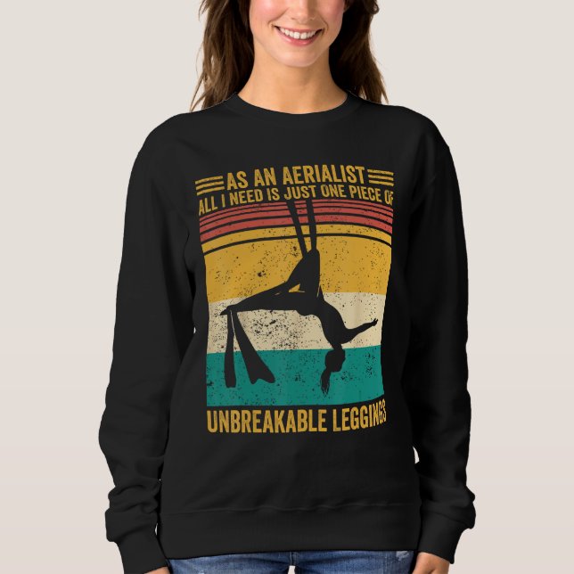 Sweatshirt Aerial Silk Aerialist One Piece Of Unbreakable Leg (Devant)