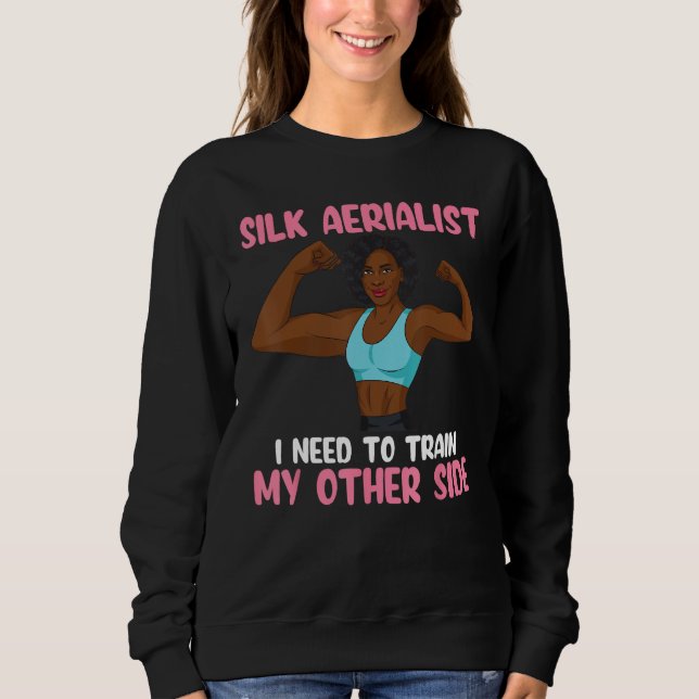 Sweatshirt Aerial Silk Silk Aerialist Train My Other Side (Devant)