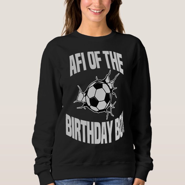 Sweatshirt Afi De L'Anniversaire Boy Soccer Team Anniversaire (Devant)