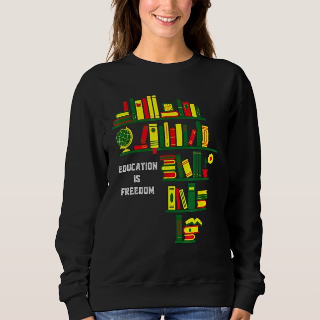 Sweatshirt Africa Education Is Freedom Library Book Lover Bla (Devant)