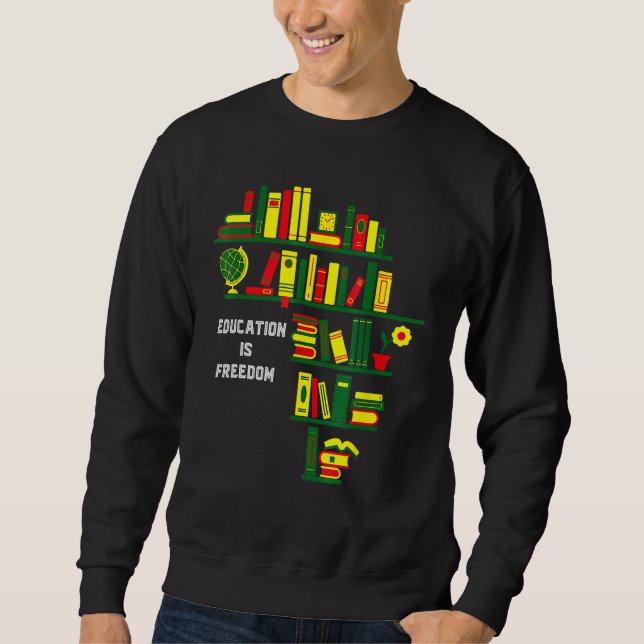 Sweatshirt Africa Education Is Freedom Library Book Lover Bla (Devant)