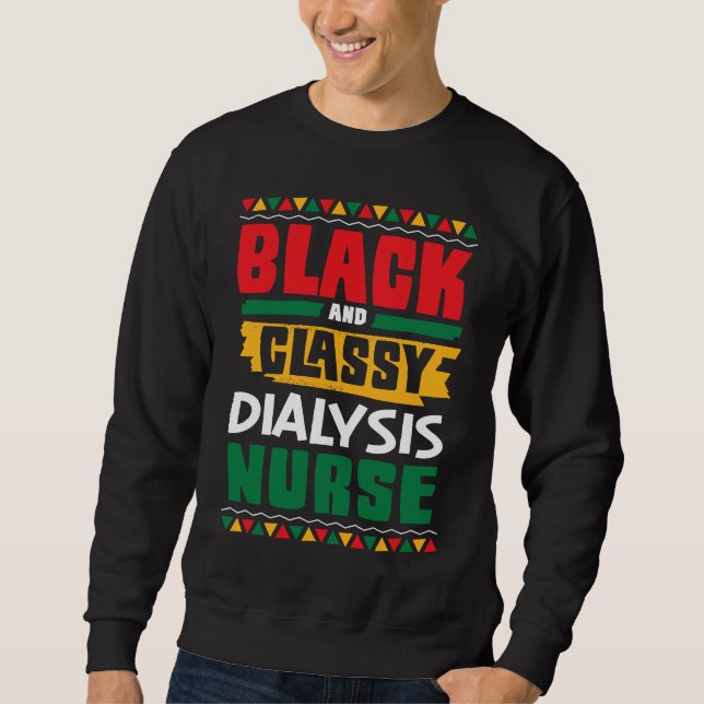 Sweatshirt African American Black & Classy Dialysis Nurse Bla (Devant)