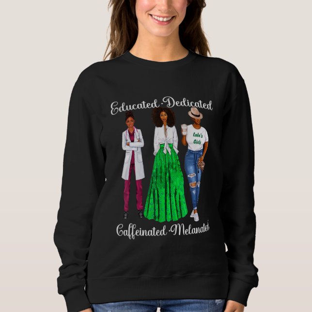 Sweatshirt Afro-Américain Éduqué Dédié À Moi Cafféiné (Devant)
