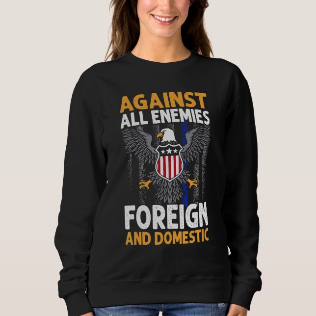 Sweatshirt Against All Enemies Foreign And Domestic Veteran's (Devant)