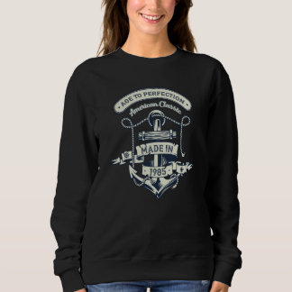 Sweatshirt Age To Perfection American Classic Made In 1985