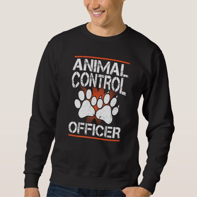 Sweatshirt Agent de contrôle des animaux   (Devant)