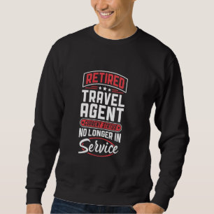 Sweatshirt Agent De Voyage Retraité En Service