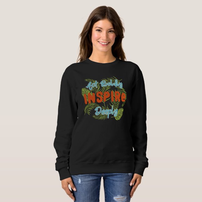 Sweatshirt Agir avec audace, inspirer en profondeur (Devant entier)