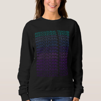 Sweatshirt Agricultural Teacher