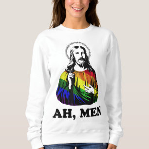 Sweatshirt Ah Men Funny Jesus Christian Rainbow LGBT, Fierté
