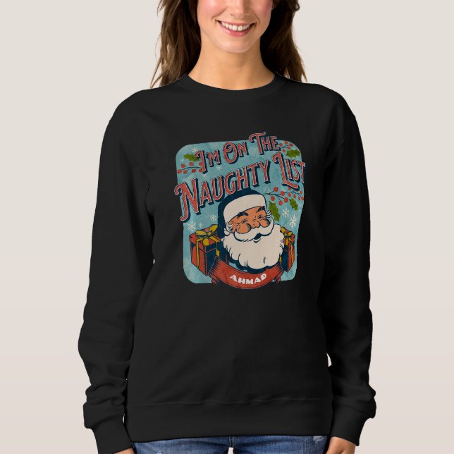 Sweatshirt Ahmad Christmas Naughty List  Santa xmas holiday r (Devant)