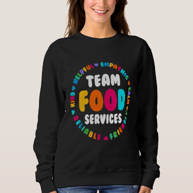 Sweatshirt Aide de l'équipe de services alimentaires Équipe d (Devant)
