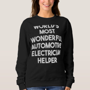 Sweatshirt Aide Électricien Automobile le Plus Merveilleux au
