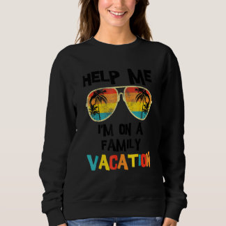 Sweatshirt Aidez-moi, je suis en vacances en famille Lever de