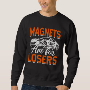Sweatshirt Aimant pour perdants de voiture à fente