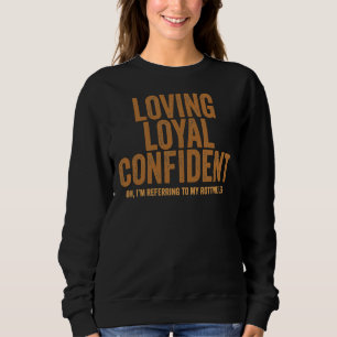 Sweatshirt Aimer Loyal Confiant Oh Je Me Réfère À Ma Tête