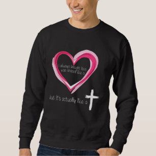 Sweatshirt Aimez comme la croix de Jésus chrétien Jean 316 ve