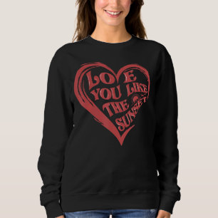 Sweatshirt Aimez Un Coucher De Soleil Le Monde Est Un Meilleu