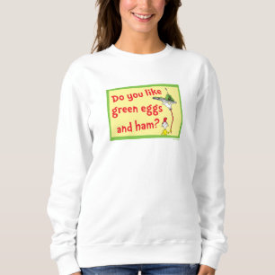 Sweatshirt Aimez-vous les œufs verts et le jambon ?