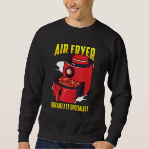 Sweatshirt Air Fryer Inspiré Bacon Air Fry Air Fr