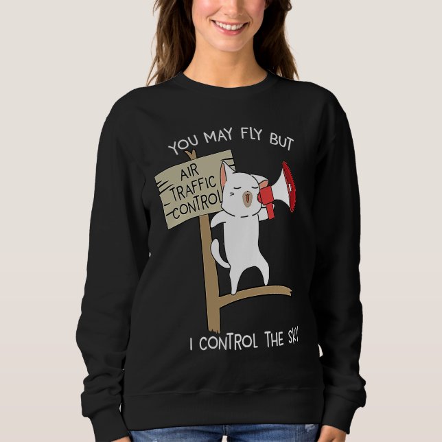 Sweatshirt Air Traffic Control The Sky ATC Pilot Airport Airp (Devant)
