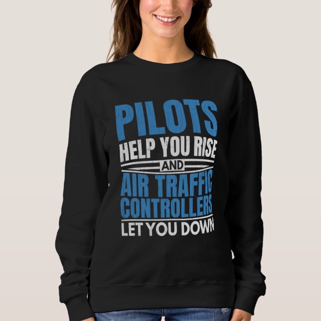 Sweatshirt Air Traffic Controllers Let You Down Aviation Plan (Devant)