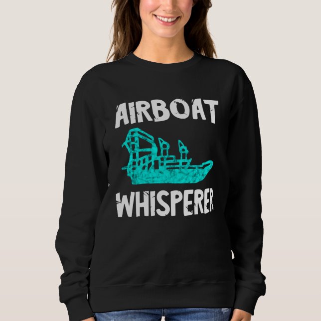Sweatshirt Airboat Whisperer Swamp Hydroplane Fanboat Propell (Devant)