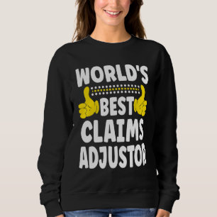 Sweatshirt Ajusteur de sinistres au monde meilleur Titre de l
