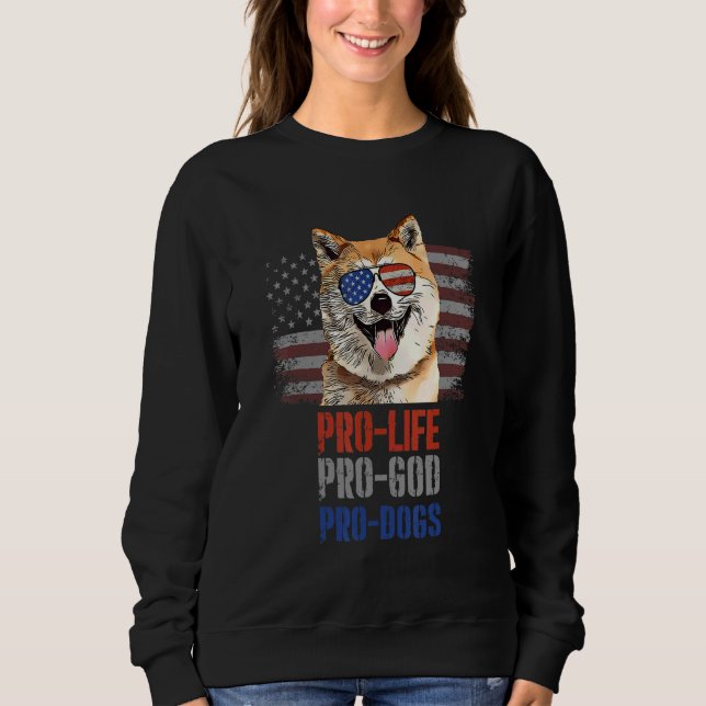 Sweatshirt Akitas Anti-avortement Pro God Pro Chiens (Devant)