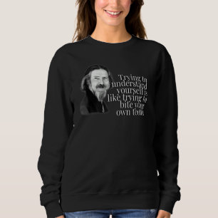 Sweatshirt Alan Watts Comprend Que C'Est Comme Essayer De B
