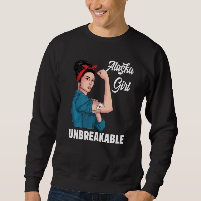 Sweatshirt Alaska Girl Unbreakable Alaska State Map Indicateu (Devant)