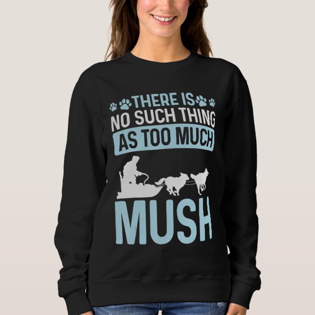 Sweatshirt Alaska Sled Dog Racing Mushing Season Husky Sleddi (Devant)