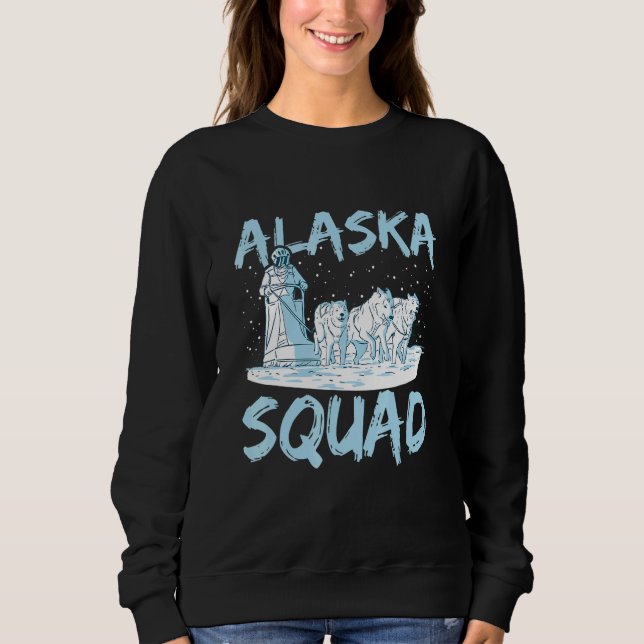 Sweatshirt Alaska Squad for an Alaska Sled Dog Rider (Devant)