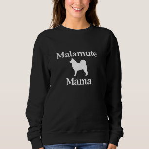 Sweatshirt Alaskan Malamute Maman Mama Chien Propriétaire Fiè