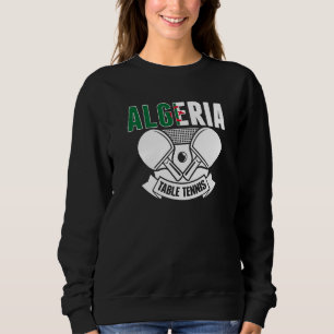 Sweatshirt Algeria Ping Pong   Supporters de Tennis de Table 