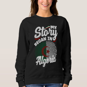 Sweatshirt Algérien Algérie Drapeau Algérien Mon Histoire A C