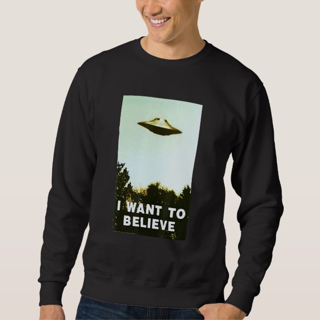 Sweatshirt Alien Ufo Hunter Shirt Je Veux Croire À Ufo Day (Devant)