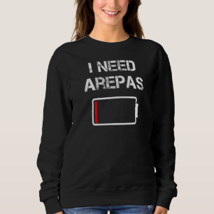 Sweatshirt Alimentation colombienne Arepas I Need Arepas