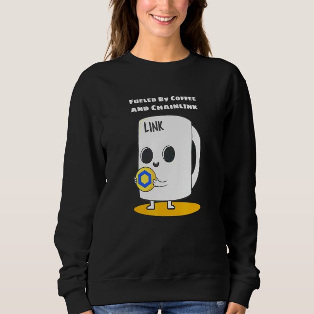Sweatshirt Alimenté Par Café Et Crypto Cryptocurren Chainlink (Devant)