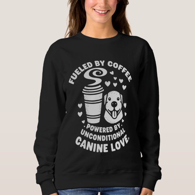 Sweatshirt Alimenté par le café Propulsé par l'amour canin in (Devant)