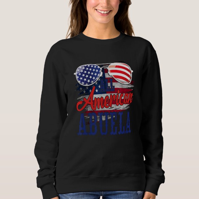 Sweatshirt All American Abuela Sunglasses US Flag 4th of July (Devant)