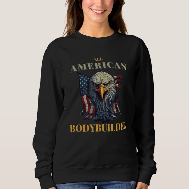 Sweatshirt All American Bodybuilder 4th of July USA Eagle Fit (Devant)