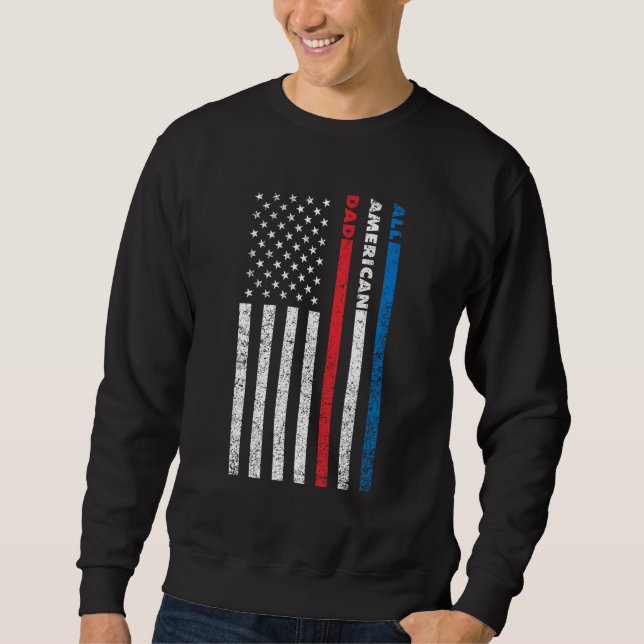 Sweatshirt All American Dad Patriotic USA Flag Father s Day (Devant)
