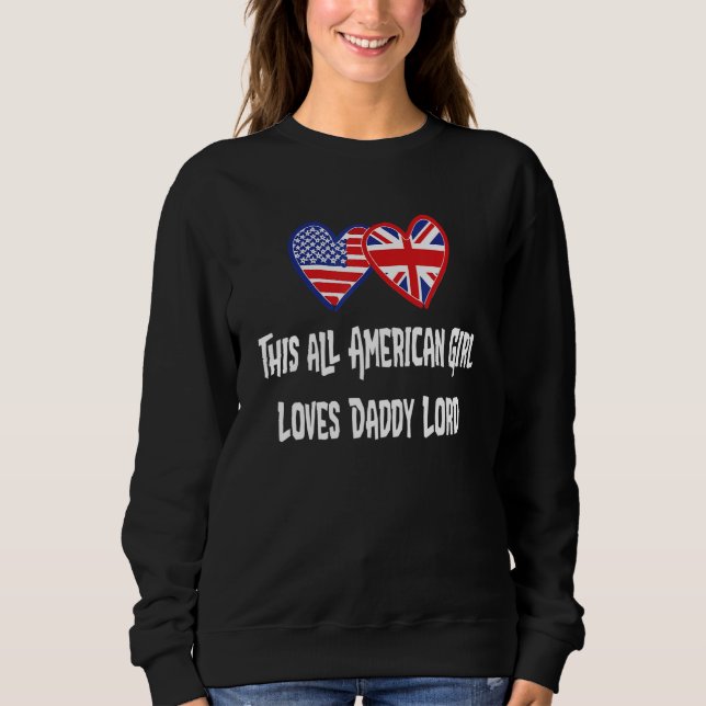 Sweatshirt All American Girl Loves Daddy Lord @lord dermott D (Devant)