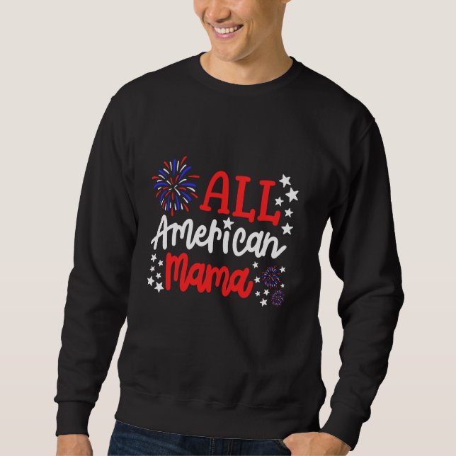 Sweatshirt All American Mama 4 juillet USA Patriotic Family (Devant)