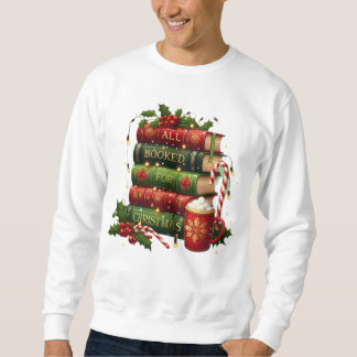 Sweatshirt All Booked for Christmas | Cozy Holiday Book Lover