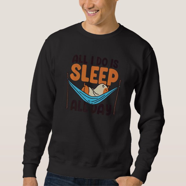 Sweatshirt All I Do Is Sleep All Day Animal Lover Pet Owner C (Devant)