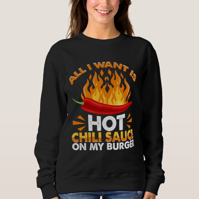 Sweatshirt All I Like Is Hot Chili Sauce On Burgers Spicy Pep (Devant)