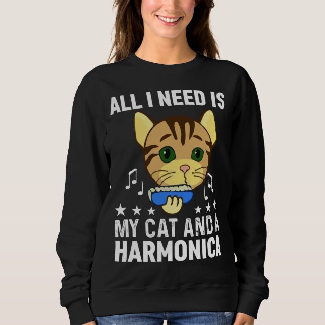 Sweatshirt All I Need Is My Cat And A Harmonica Musician And  (Devant)